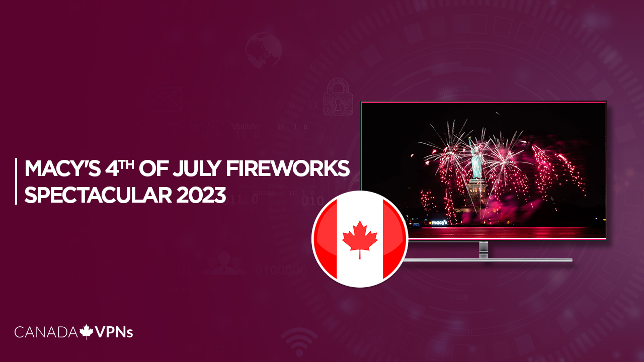 Watch Macy's 4th of July Fireworks Spectacular 2023 in Canada on Peacock