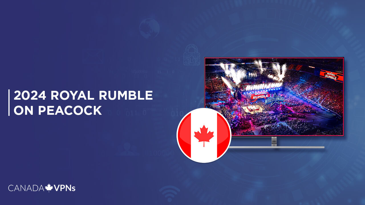 Watch 2024 Royal Rumble in Canada on Peacock